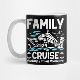 Family Cruise 2024 Making Family Memories Vacation 2024 Mug